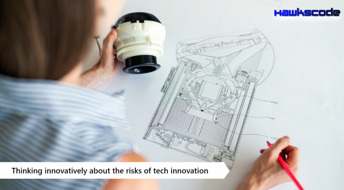 Thinking innovatively about-the risks of tech innovation