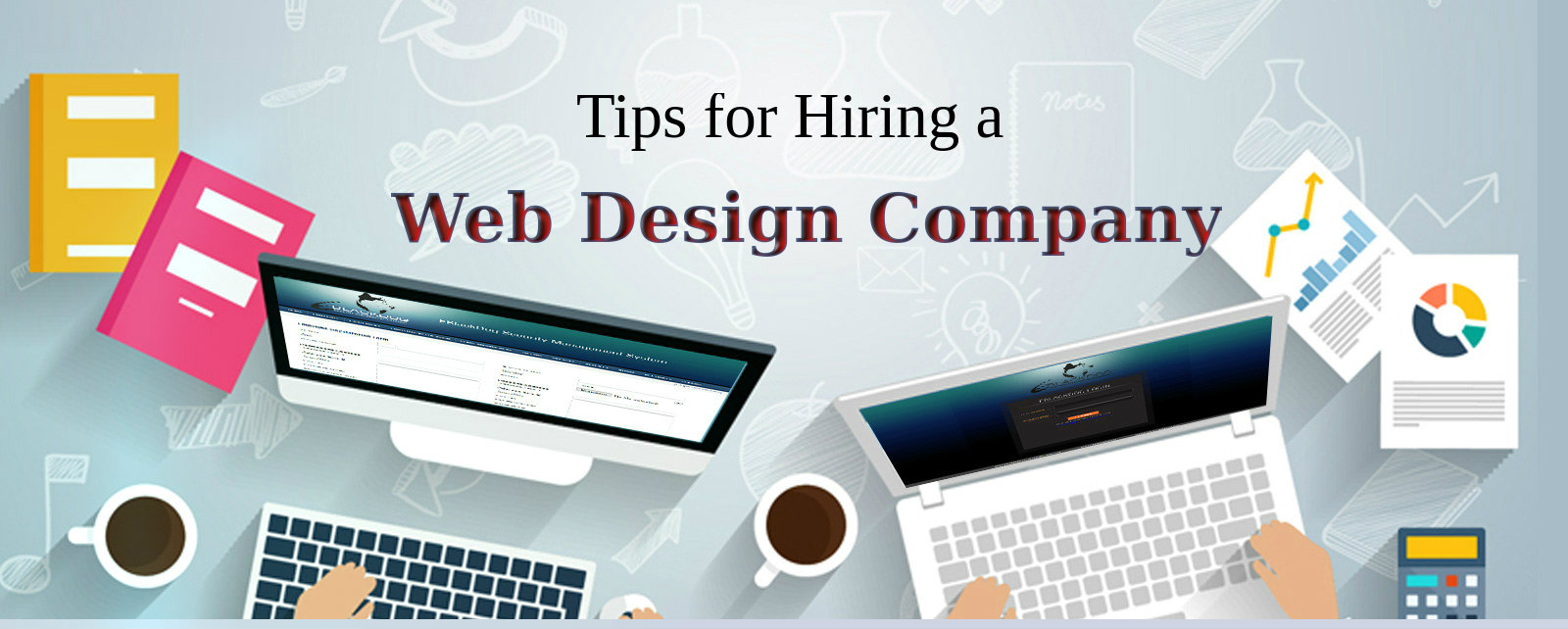 Things to keep in Mind before Hiring a Web Design Company