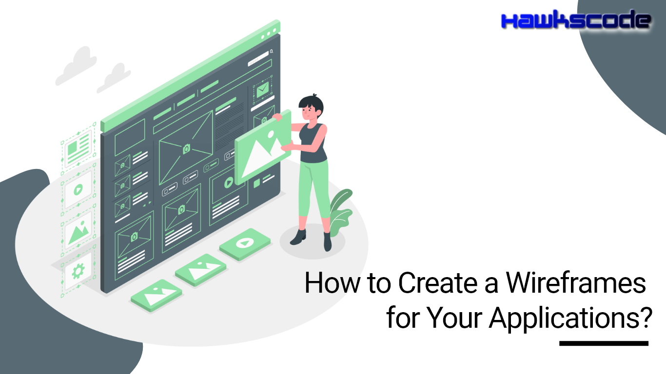 How to Create Wireframes for Your Applications