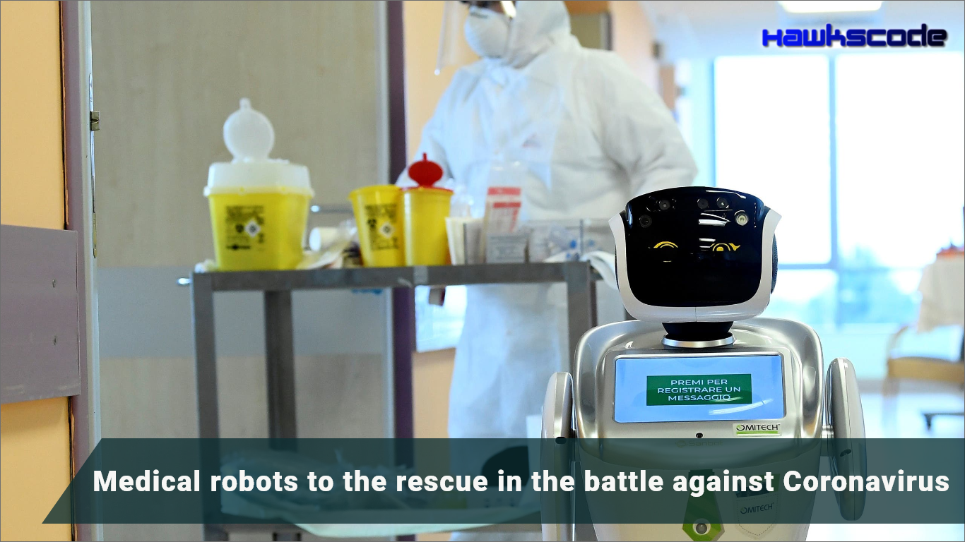 Medical robots to the rescue in the battle against Covid 19