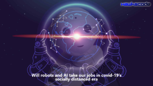 Will robots and AI take our jobs in covid-19’s socially distanced era?