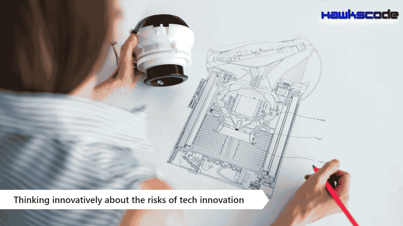 Thinking innovatively about the risks of tech